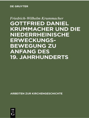 cover image of Gottfried Daniel Krummacher und die niederrheinische Erweckungsbewegung zu Anfang des 19. Jahrhunderts